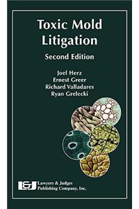 Toxic Mold Litigation, Second Edition
