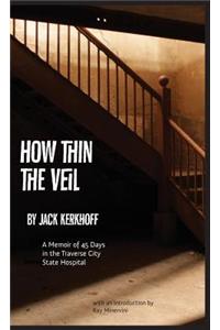 How Thin the Veil