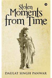 Stolen Moments from Time