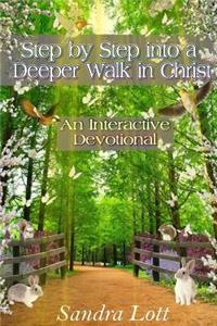 Step by Step into a Deeper Walk In Christ