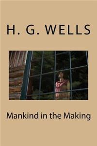 Mankind in the Making