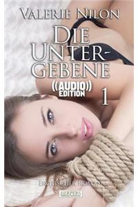 Die Untergebene - Erotischer Roman ((Audio))