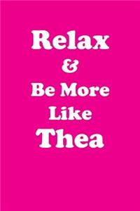 Relax & Be More Like Thea