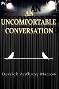 Uncomfortable Conversation