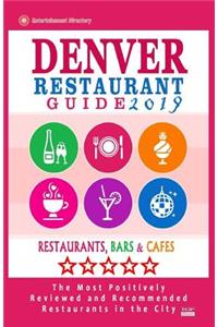 Denver Restaurant Guide 2019