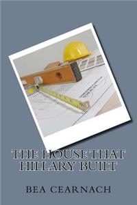 The House That Hillary Built