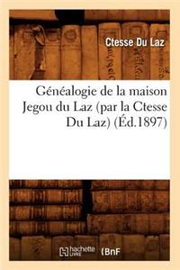 Généalogie de la Maison Jegou Du Laz, (Par La Ctesse Du Laz) (Éd.1897)
