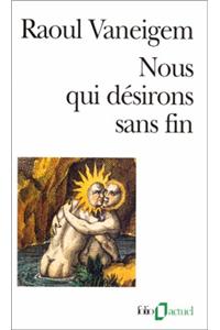 Nous Qui Desirons Sans