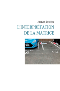 L'interprétation de la matrice