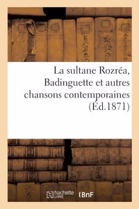 sultane Rozréa, Badinguette et autres chansons contemporaines