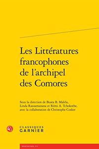 Les Litteratures Francophones de l'Archipel Des Comores