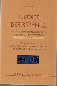 Histoire Des Berberes Et Des Dynasties Musulmanes de l'Afrique Septentrionale. Tome II
