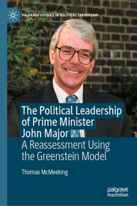 Political Leadership of Prime Minister John Major