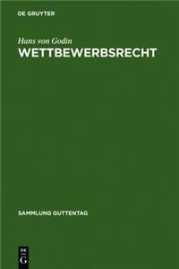 Wettbewerbsrecht: Kommentar Zum Gesetz Gegen Den Unlauteren Wettbewerb Nebst Warenzeichenverletzungen, Zugabeverordnung Und Rabattgesetz