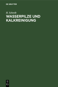 Wasserpilze Und Kalkreinigung