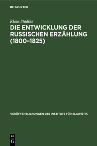 Die Entwicklung Der Russischen Erzählung (1800-1825)