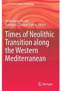 Times of Neolithic Transition Along the Western Mediterranean