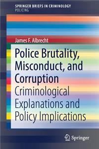 Police Brutality, Misconduct, and Corruption