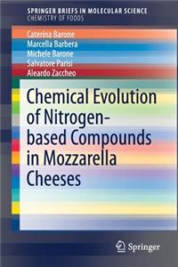 Chemical Evolution of Nitrogen-Based Compounds in Mozzarella Cheeses