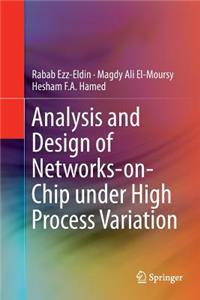 Analysis and Design of Networks-On-Chip Under High Process Variation