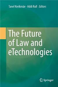 The Future of Law and eTechnologies