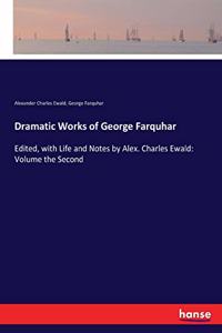 Dramatic Works of George Farquhar