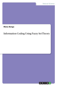 Information Coding Using Fuzzy Set Theory