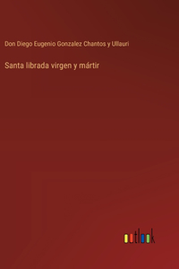 Santa librada virgen y mártir