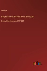 Regesten der Bischöfe von Eichstätt
