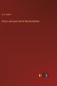 Kreuz und quer durch Nordostafrika