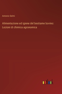 Alimentazione ed igiene del bestiame bovino