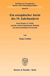 Ein Europaischer Jurist Des 19. Jahrhunderts