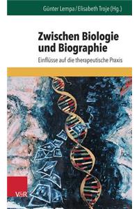 Zwischen Biologie Und Biographie