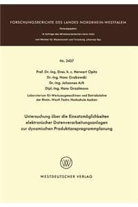 Untersuchung über die Einsatzmöglichkeiten elektronischer Datenverarbeitungsanlagen zur dynamischen Produktionsprogrammplanung
