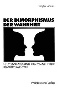 Der Dimorphismus Der Wahrheit