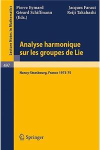 Analyse Harmonique Sur Les Groupes de Lie