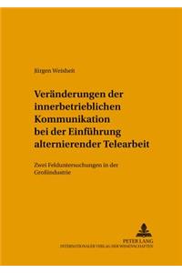 Veraenderung Der Innerbetrieblichen Kommunikation Bei Der Einfuehrung Alternierender Telearbeit