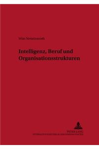 Intelligenz, Beruf Und Organisationsstrukturen