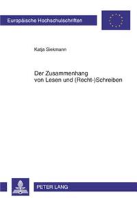 Der Zusammenhang Von Lesen Und (Recht-)Schreiben
