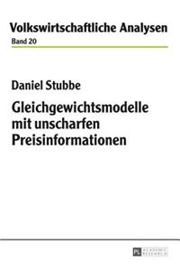 Gleichgewichtsmodelle Mit Unscharfen Preisinformationen