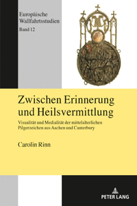 Zwischen Erinnerung und Heilsvermittlung