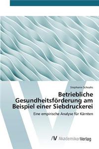 Betriebliche Gesundheitsförderung am Beispiel einer Siebdruckerei