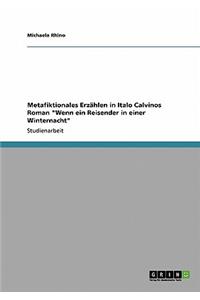 Metafiktionales Erzählen in Italo Calvinos Roman 
