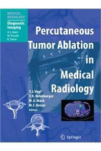 Percutaneous Tumor Ablation in Medical Radiology