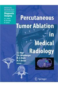 Percutaneous Tumor Ablation in Medical Radiology