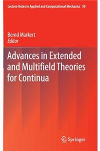 Advances in Extended and Multifield Theories for Continua