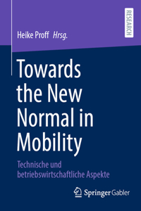 Towards the New Normal in Mobility