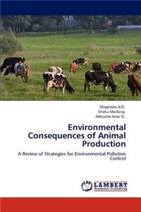Environmental Consequences of Animal Production