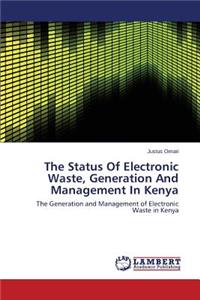 Status of Electronic Waste, Generation and Management in Kenya