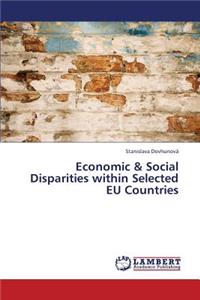 Economic & Social Disparities Within Selected Eu Countries